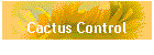 Cactus Control