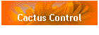 Cactus Control